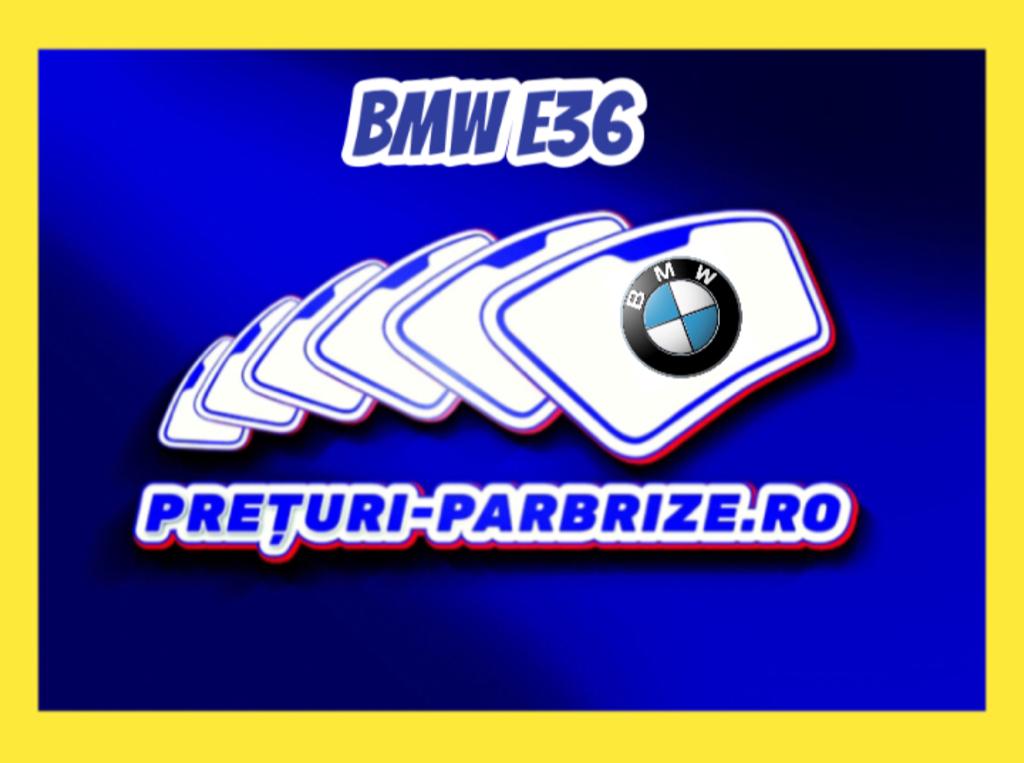geam BMW E36