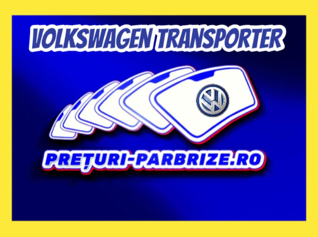 parbriz VOLKSWAGEN TRANSPORTER