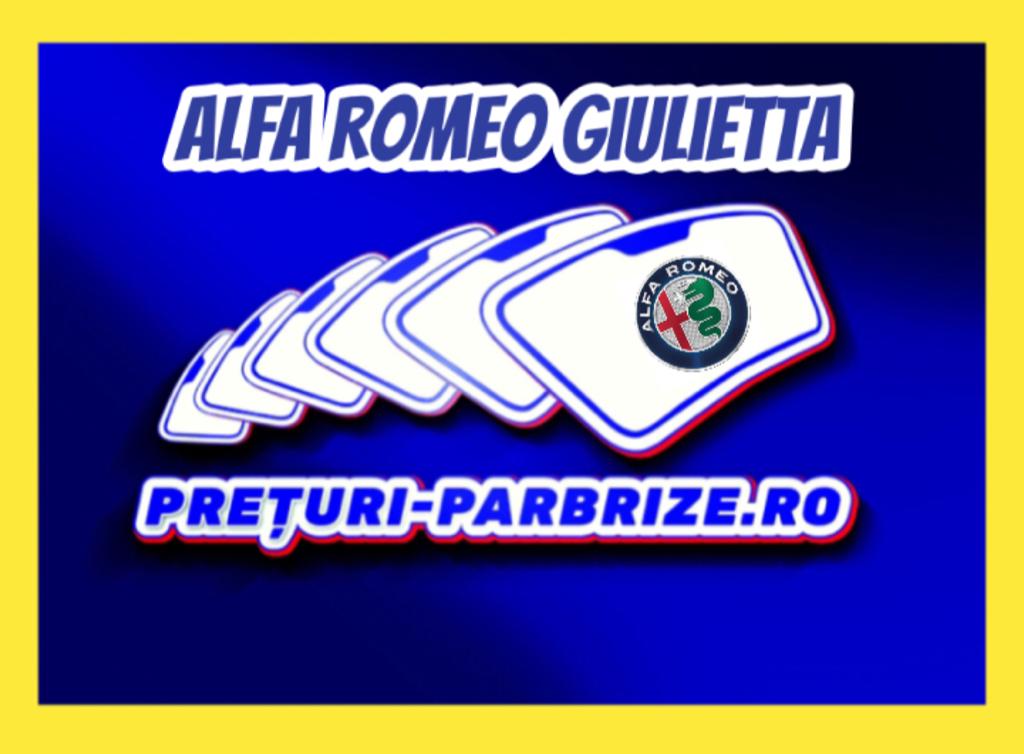 Pret luneta ALFA ROMEO GIULIETTA (940) an fabricatien 2011 producator XYG vandut in AFUMATI ILFOV cod postal 77014