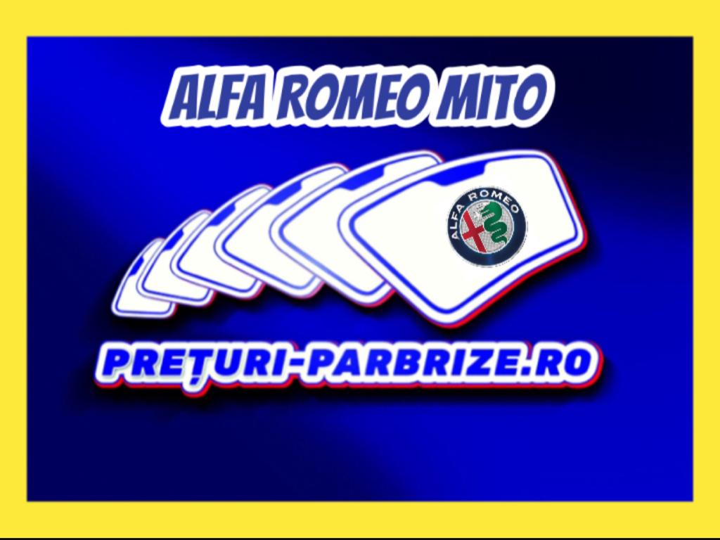Pret parbriz ALFA ROMEO MITO an fabricatien 2016 producator SAINT GOBAIN vandut in Bucuresti SECTOR 3 cod postal 31053