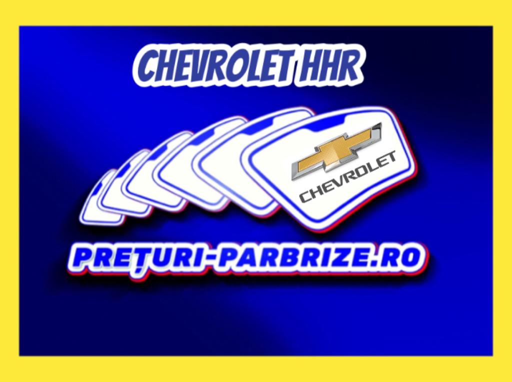 parbriz CHEVROLET HHR