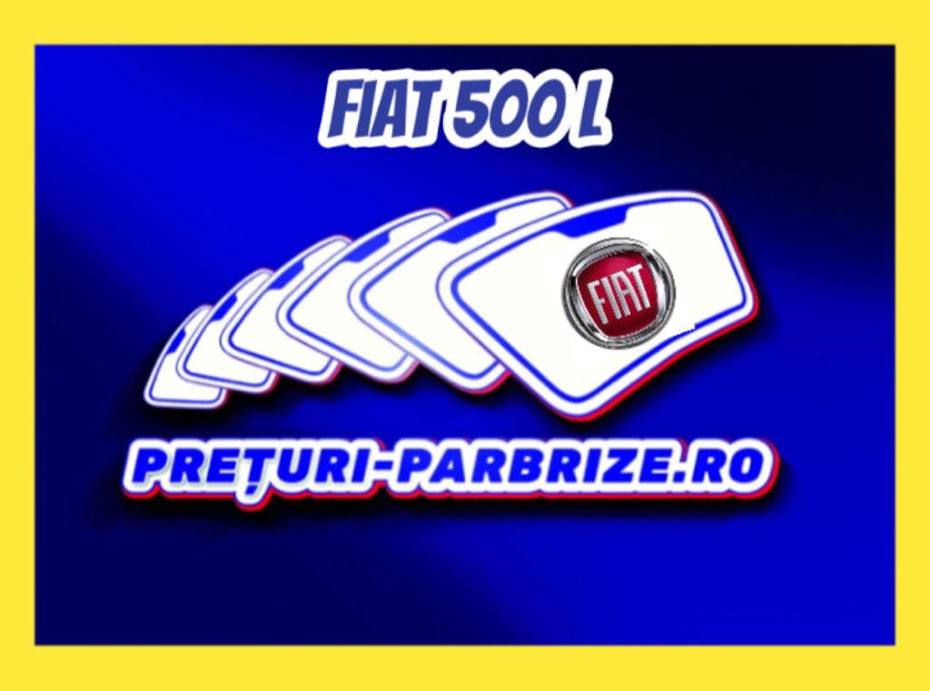 parbriz FIAT 500L
