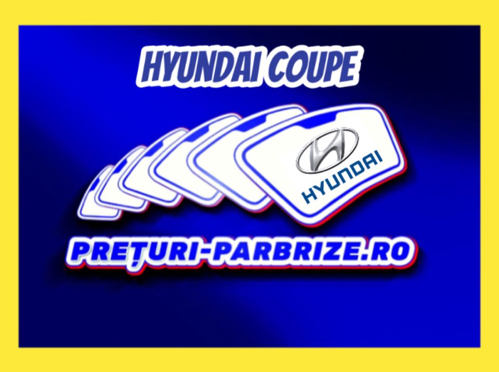 Pret geam HYUNDAI COUPE (GK) an fabricatien 2003 producator FUYAO vandut in BERCENI ILFOV cod postal 77020