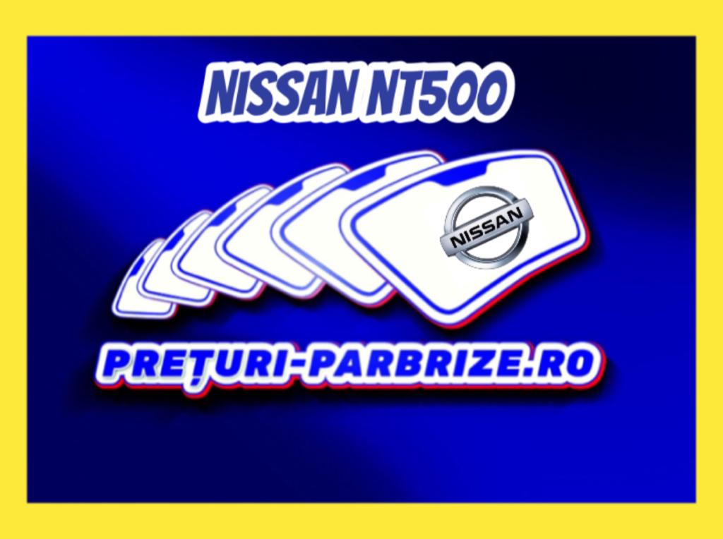 parbriz NISSAN NT500