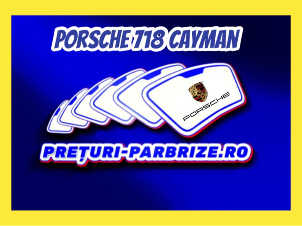 parbriz PORSCHE 718 CAYMAN