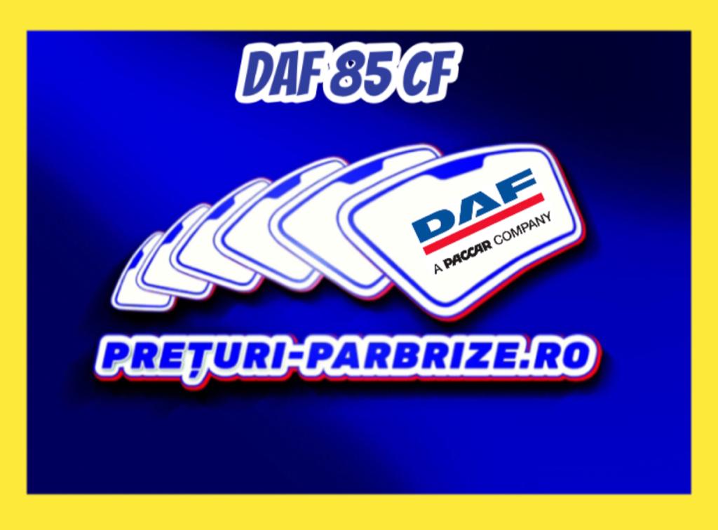 parbriz DAF 85 CF