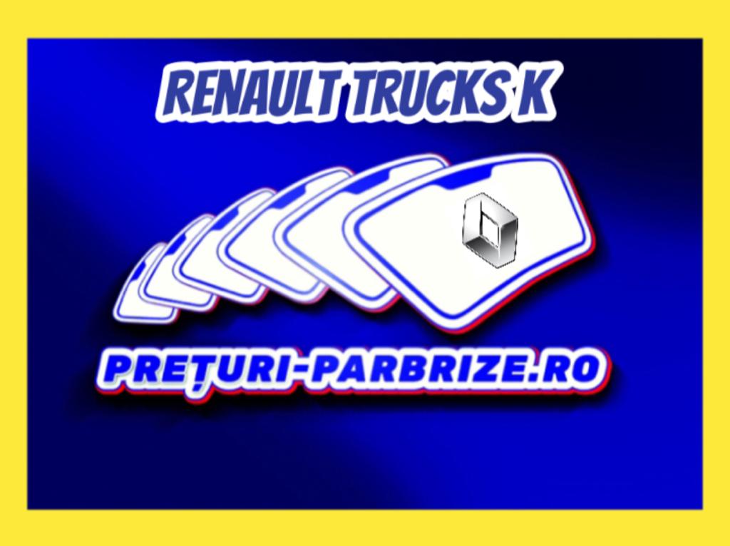 parbriz RENAULT TRUCKS K